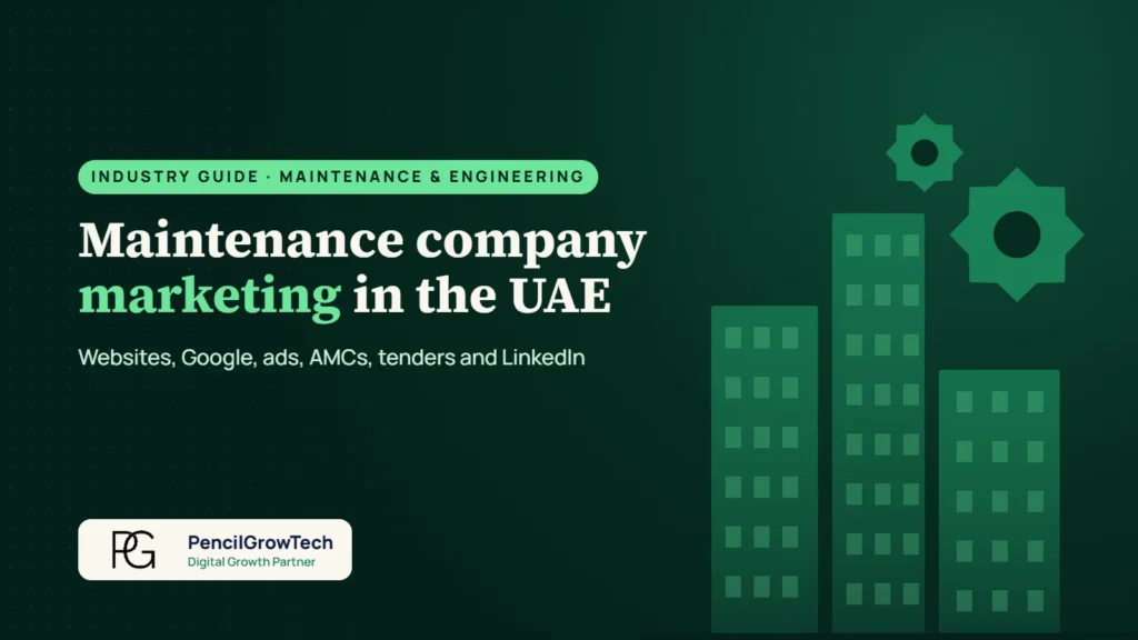 Maintenance company marketing – Digital Marketing for UAE Maintenance and Engineering Companies: The Complete Guide
